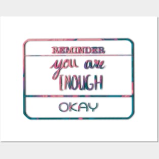 Reminder: You are enough Posters and Art